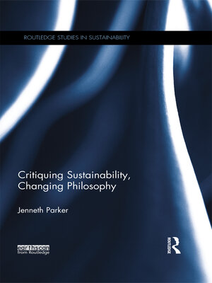 cover image of Critiquing Sustainability, Changing Philosophy